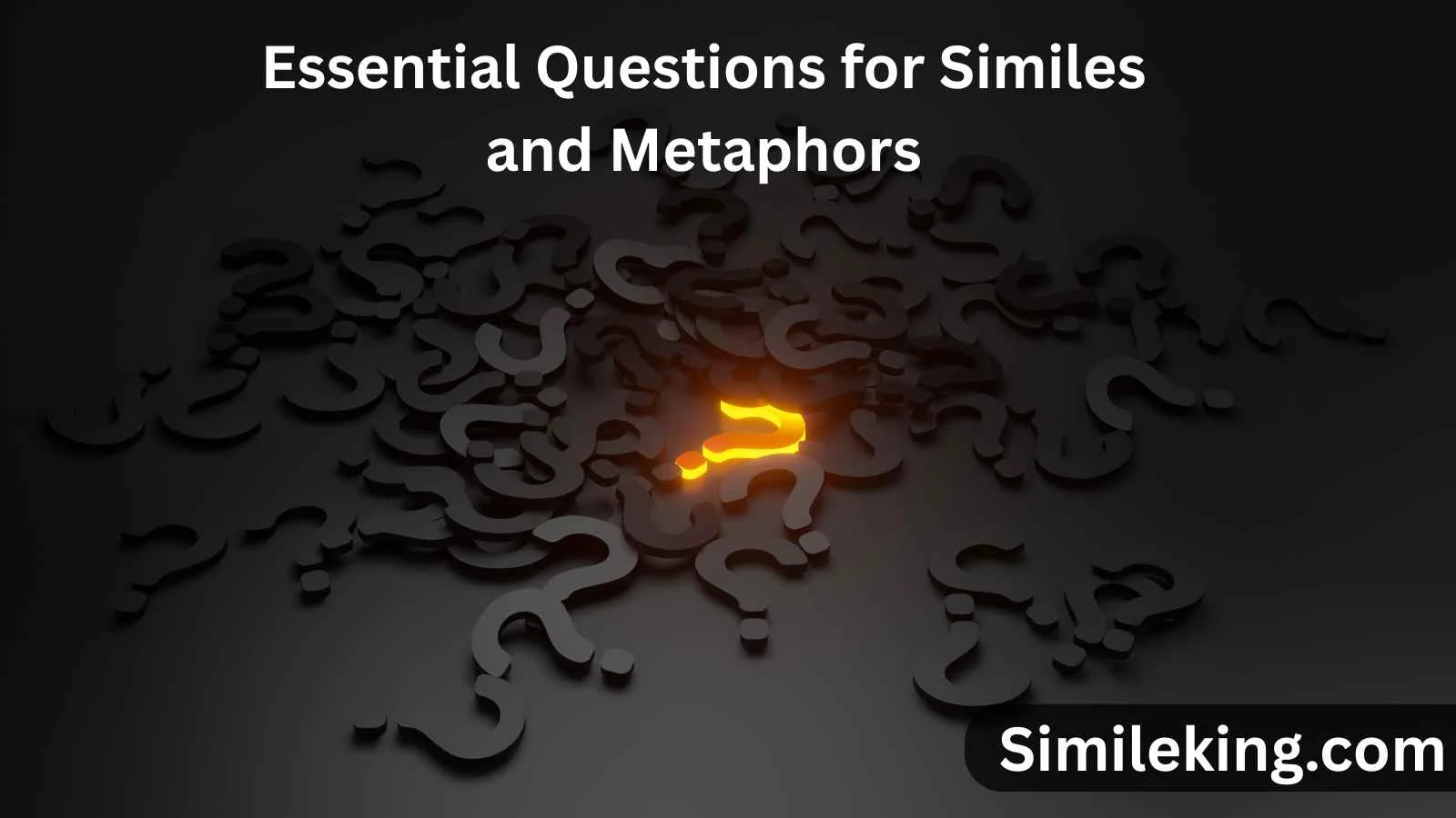 Essential Questions for Similes and Metaphors