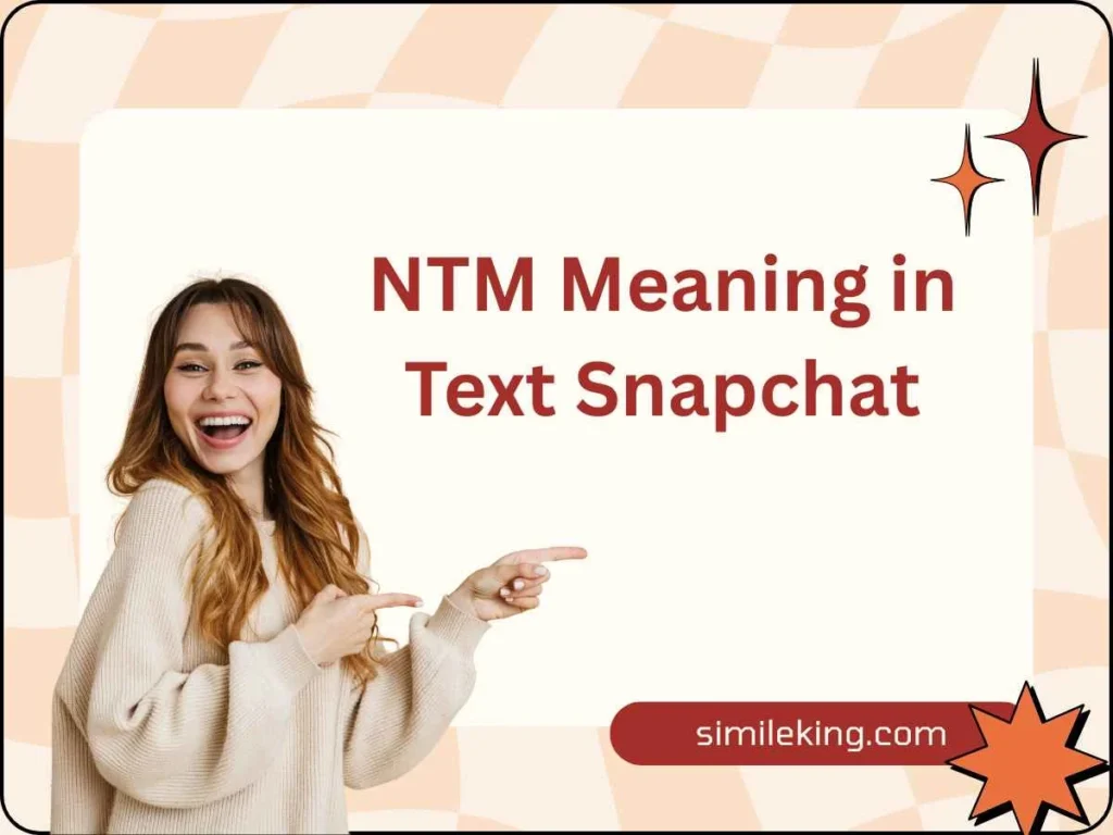 NTM Meaning in Text Snapchat