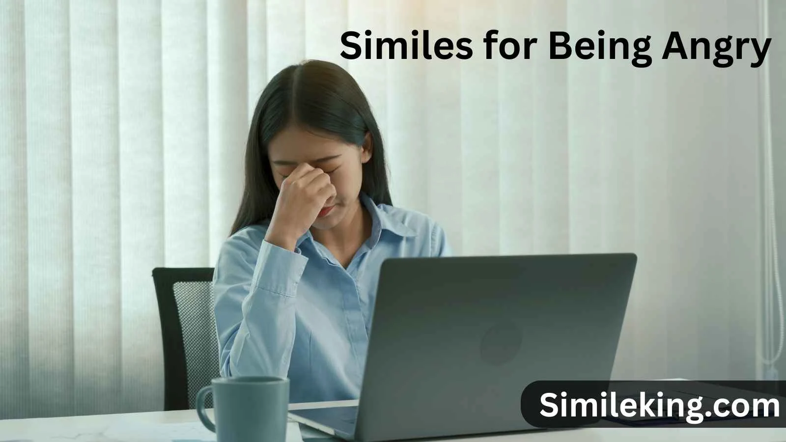 Similes for Being Angry