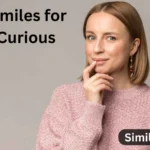 20+ Similes for Curious