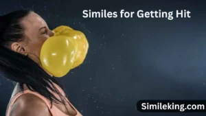 Read more about the article 25+ Similes for Getting Hit