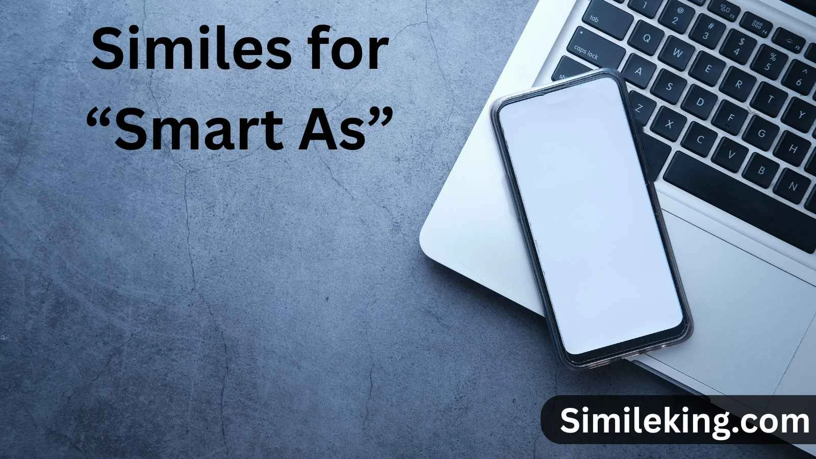 Similes for “Smart As”