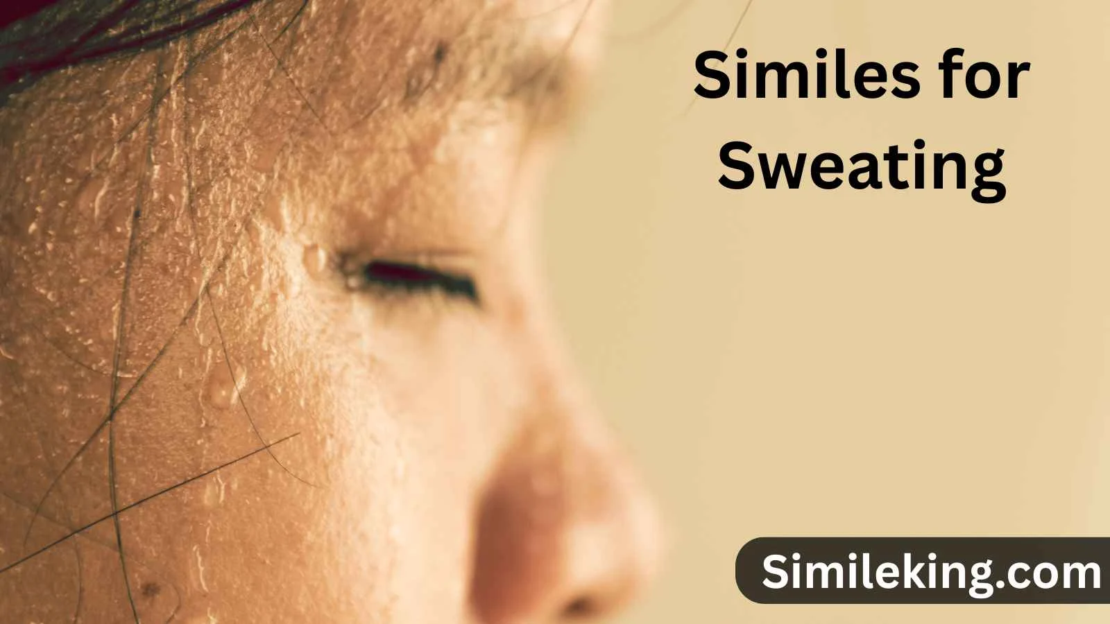 Similes for Sweating