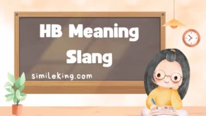 Read more about the article HB Meaning Slang: What It Really Stands For in 2025<div class="last-updated" style="font-size:14px; font-weight:bold; color:#444; background:#f5f5f5; padding:10px; border-radius:5px; margin-top:10px; margin-bottom:20px;">
                 Last updated: September 4, 2025 at 4:57 am by Charles
            </div>