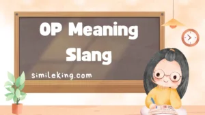 Read more about the article OP Meaning Slang: Definition, Usage, and Alternatives in 2025<div class="last-updated" style="font-size:14px; font-weight:bold; color:#444; background:#f5f5f5; padding:10px; border-radius:5px; margin-top:10px; margin-bottom:20px;">
                 Last updated: September 2, 2025 at 5:04 am by Charles
            </div>