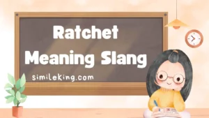 Read more about the article Ratchet Meaning Slang: Definition, Usage, and Modern Context in 2025<div class="last-updated" style="font-size:14px; font-weight:bold; color:#444; background:#f5f5f5; padding:10px; border-radius:5px; margin-top:10px; margin-bottom:20px;">
                 Last updated: September 16, 2025 at 5:50 am by Charles
            </div>