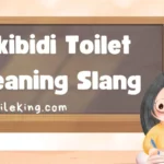 Skibidi Toilet Meaning Slang: Understanding the Viral Expression in 2025